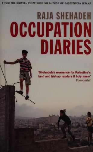 Raja Shehadeh: Occupation diaries (2012, Profile Books)