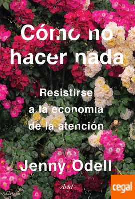 Cómo no hacer nada (Paperback, español language, 2021, Ariel)