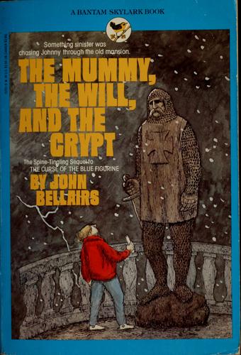 John Bellairs: The Mummy, the Will, and the Crypt (1983, Bantam)