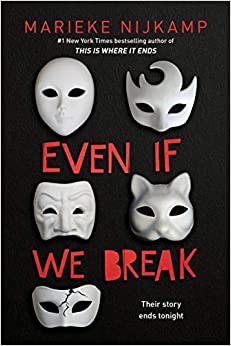 Marieke Nijkamp: Even If We Break (2020, Sourcebooks, Incorporated)