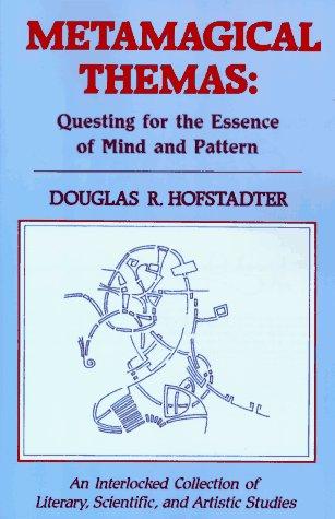 Douglas R. Hofstadter, Douglas R. Hofstadter: Metamagical themas (1996, Basic Books)