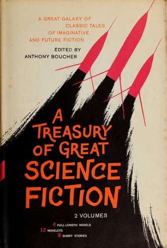 Anthony Boucher: A treasury of great science fiction (Hardcover, 1960, Doubleday & Company)