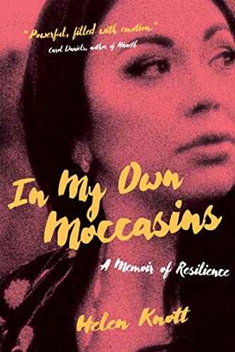 Helen Knott, Eden Robinson: In My Own Moccasins (Hardcover, 2019, Univ of Regina Pr)
