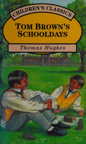 Thomas Hughes: Tom Brown's School Days (Paperback, 1996, Parragon)