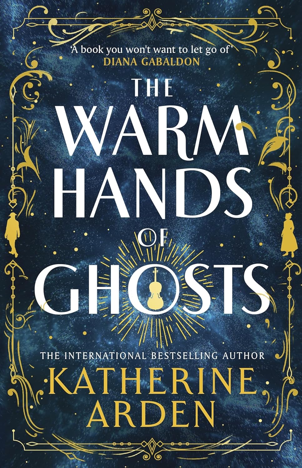 Katherine Arden: The Warm Hands of Ghosts (Hardcover, 2024, Del Rey)