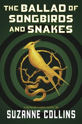 Suzanne Collins: The Ballad of Songbirds and Snakes (Hardcover, 2020, Scholastic Press)