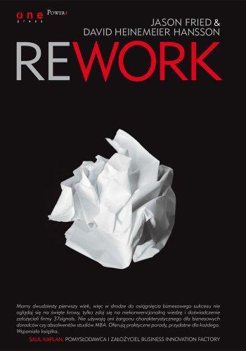 David Heinemeier Hansson, Jason Fried: Rework (Polish language)