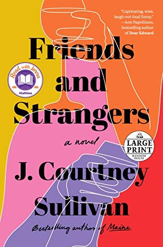 J. Courtney Sullivan: Friends and Strangers (Paperback, 2020, Random House Large Print)