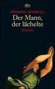 Henning Mankell, Åke Edwardson: Der Mann, Der Lachelte (Paperback, German language, 2003, Deutscher Taschenbuch Verlag GmbH & Co.)