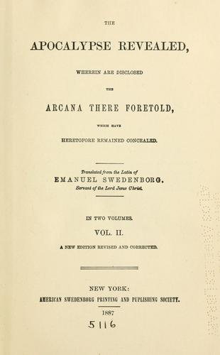 Emanuel Swedenborg: The Apocalypse revealed (1883, American Swedenborg printing and publishing society)