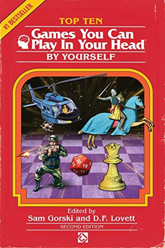 Sam Gorski, D. F. Lovett, J. Theophrastus Bartholomew: Top 10 Games You Can Play In Your Head, By Yourself (2019, UNKNO, Bowker)