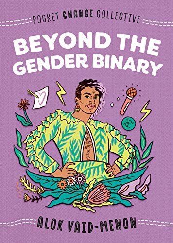 Alok Vaid-Menon, Ashley Lukashevsky: Beyond the Gender Binary (Paperback, 2020, Penguin Workshop)