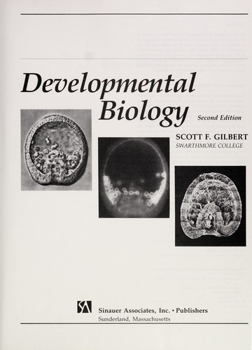 Scott F. Gilbert: Developmental biology (1988, Sinauer Associates)