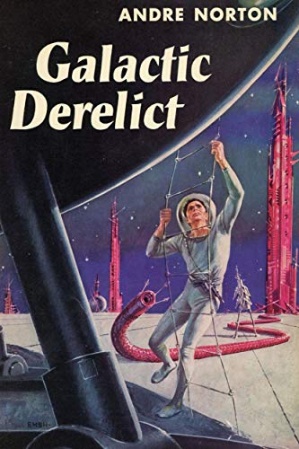 Andre Norton: Galactic Derelict (1959)