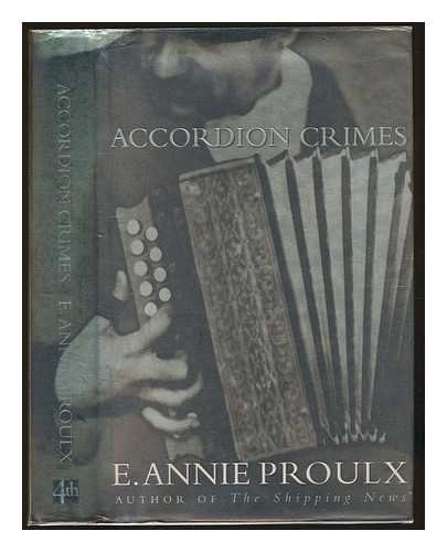 Annie Proulx: Accordion Crimes (Hardcover, 1996, Scribner)