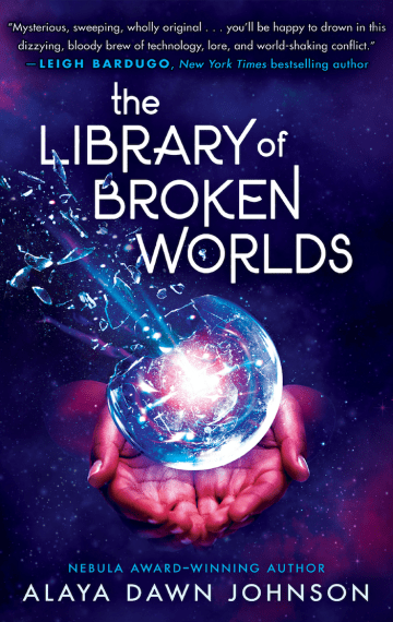 Alaya Dawn Johnson: Library of Broken Worlds (2023, Little, Brown Book Group Limited)