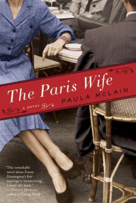Paula McLain: The Paris wife (2011, Ballantine Books)