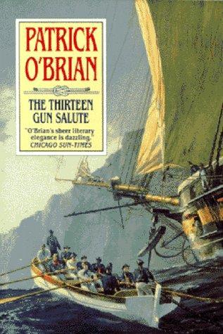 Patrick O'Brian: The Thirteen Gun Salute