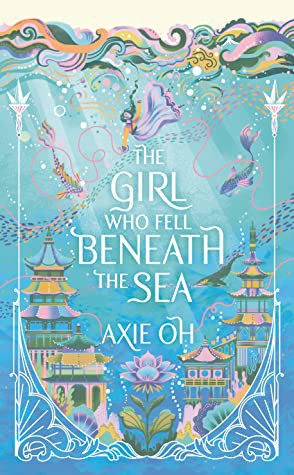Axie Oh: The Girl Who Fell Beneath the Sea (Paperback, 2022, Hodder & Stoughton)