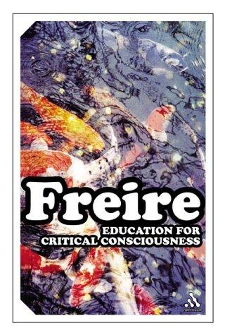 Paulo Freire: Education For Critical Consciousness (Continuum Impacts) (Paperback, 2005, Continuum International Publishing Group)
