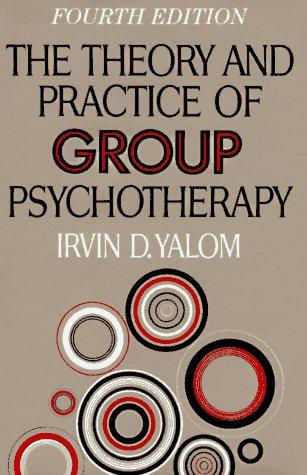 Irvin D. Yalom: The theory and practice of group psychotherapy (1995, Basic Books)