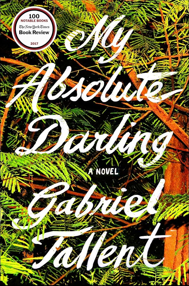 Gabriel Tallent: My Absolute Darling (2017)