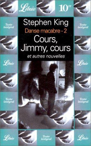 Stephen King: DANSE MACABRE. Tome 2, Cours, Jimmy, cours, et autres nouvelles (French language)