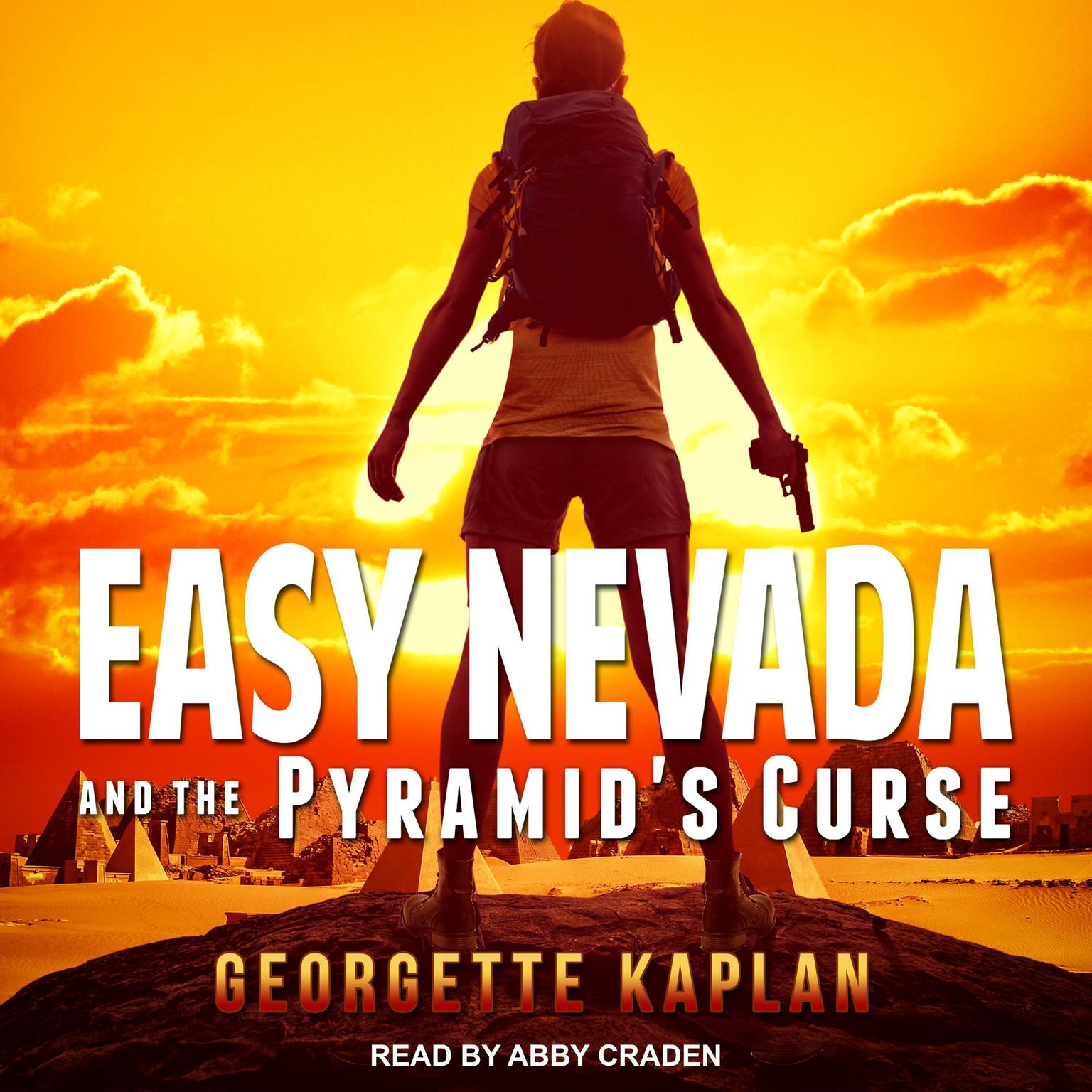 Georgette Kaplan, Abby Craden: Easy Nevada and the Pyramid's Curse (AudiobookFormat, 2020, Ylva)