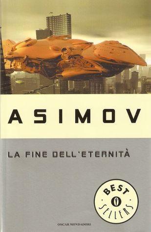 Isaac Asimov: La fine dell'eternità (Italian language, 1996)