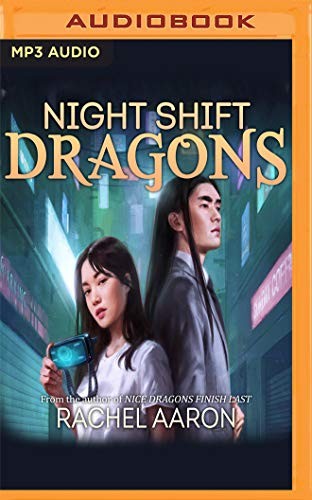 Rachel Aaron, Emily Woo Zeller: Night Shift Dragons (2020, Audible Studios on Brilliance, Audible Studios on Brilliance Audio)