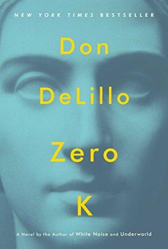 Don DeLillo: Zero K (2016)
