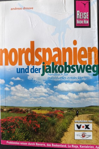 Andreas Drouve: Reise Know-How Nordspanien und der Jakobsweg: Reiseführer für individuelles Entdecken (2009, Reise Know-How Verlag)