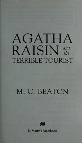 M. C. Beaton: Agatha Raisin and the terrible tourist. (1997, St.Martins Press)