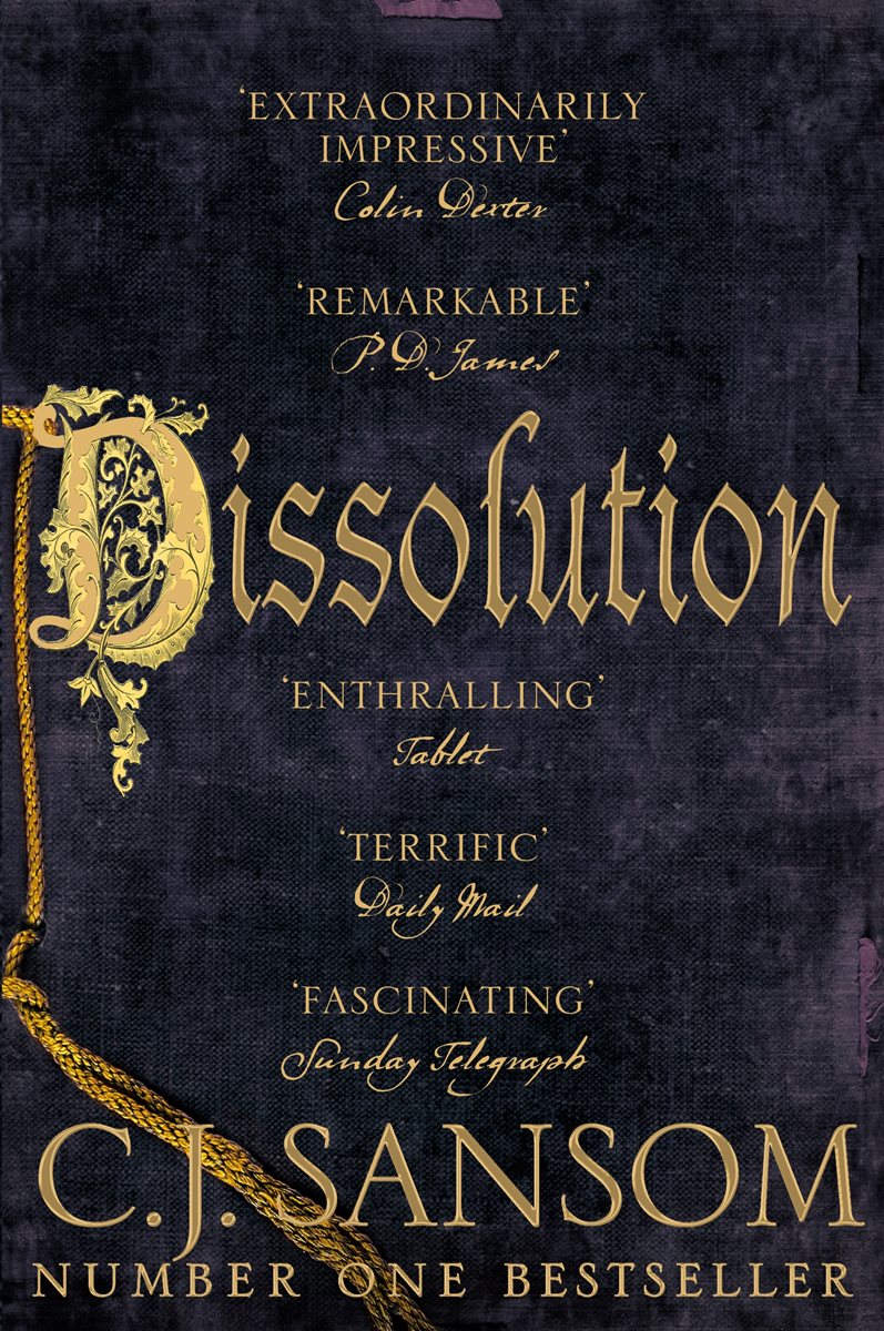 C. J. Sansom: Dissolution (2003, Macmillan)