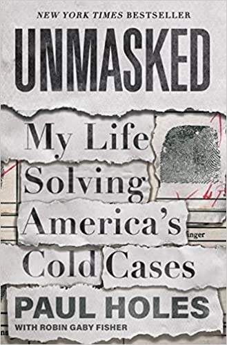 Unmasked: My Life Solving America's Cold Cases (Hardcover, 2022, Celadon Books)