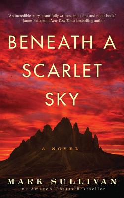 Beneath a Scarlet Sky: A Novel (2017, Lake Union Publishing)
