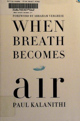 Paul Kalanithi: When Breath Becomes Air (2016, Random House)