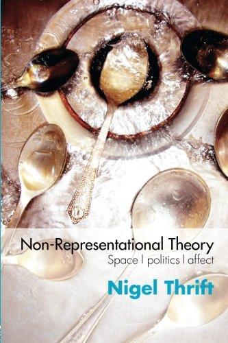 Nigel Thrift: Non-Representational Theory (2007)