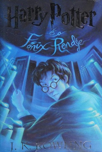 J. K. Rowling: Harry Potter és a Főnix Rendje (Hungarian language, 2003, Animus Kiadó)