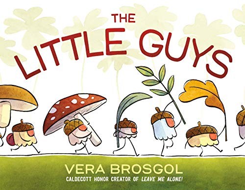 Vera Brosgol: The Little Guys (Hardcover, 2019, Roaring Brook Press)
