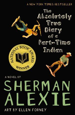 Sherman Alexie: The Absolutely True Diary of a Part-Time Indian (Hardcover, 2007, Little, Brown Young Readers)