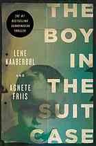 Lene Kaaberbol: The boy in the suitcase (2011, Soho Crime)