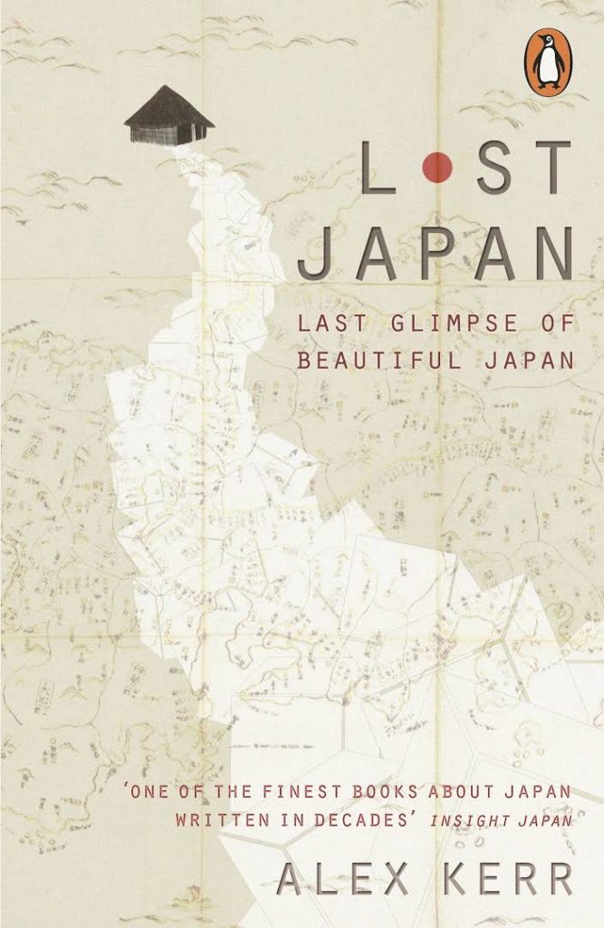 Alex Kerr: Lost Japan (Paperback, 2014, Penguin Books)