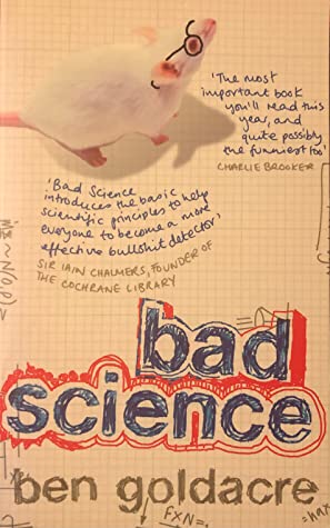 Ben Goldacre: Bad science (2008, Fourth Estate)