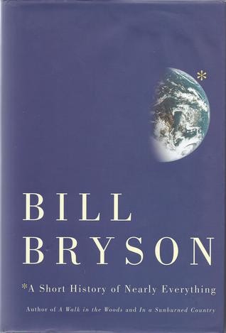 Bill Bryson: A Short History of Nearly Everything (Hardcover, 2003, Broadway Books)