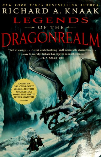 Richard A. Knaak: Legends of the Dragonrealm (2009, Pocket Books)
