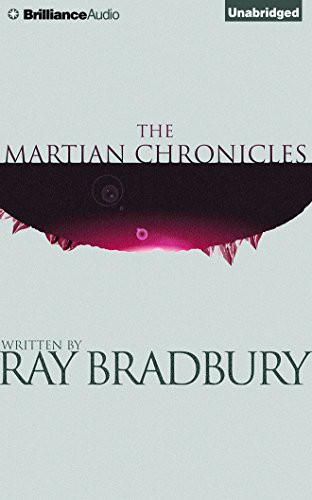Ray Bradbury, Mark Boyett: The Martian Chronicles (AudiobookFormat, 2014, Brilliance Audio)