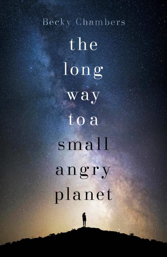 Becky Chambers: The long way to a small, angry planet