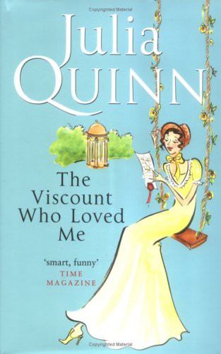 Julia Quinn: Viscount Who Loved Me (Hardcover, 2006, Piatkus Books)