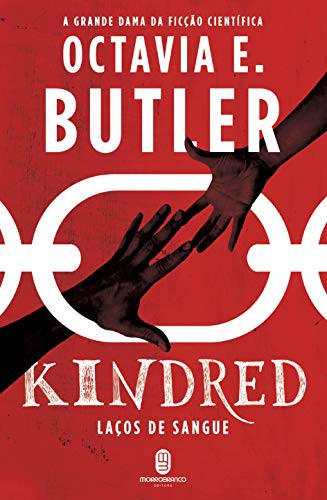 Octavia E. Butler: Kindred (Paperback, Portuguese language, Morro Branco)